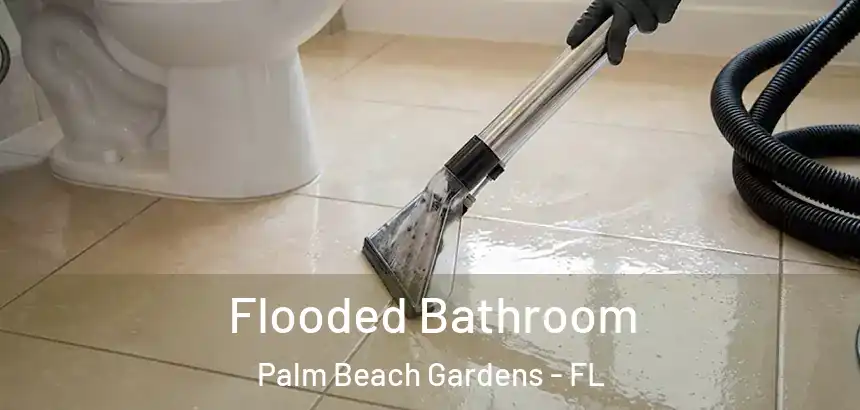  Flooded Bathroom Palm Beach Gardens - FL